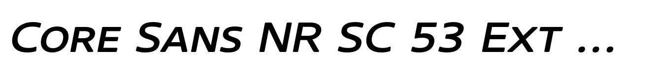 Core Sans NR SC 53 Ext Medium Italic